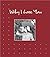 Why I Love You by Gregory E. Lang