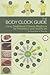 The body clock guide. Using Traditional Chinese Medicine for Prevention and Healthcare