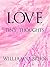 Love - Tiny Thoughts: A short collection to contemplate (Spiritual philosophy series Book 2)