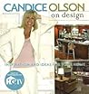 Candice Olson on Design: Inspiration and Ideas for Your Home