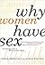 Why Women Have Sex: Underst...
