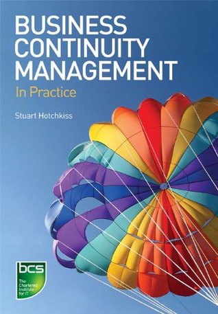 Business Continuity Management: In Practice (Kindle Edition)
