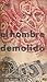 El hombre demolido