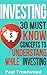 Investing: 30 Must Know Concepts to Understand When Investing (Investing for Beginners, Personal Finance, Business & Money, Investing, Money Management)