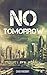 No Tomorrow