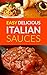 Easy Delicious Italian Sauc...
