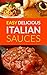 Easy Delicious Italian Sauces: Make Your Own Authentic Spaghetti, Lasagne & Pasta Sauces (Spaghetti sauce recipe, Pasta sauce recipe, Italian recipes, Italian cooking, Bolognese sauce recipes)