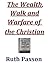 The Wealth, Walk and Warfare of the Christian by Ruth Paxson