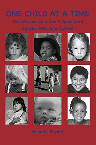 One Child at a Time: The Mission of a Court Appointed Special Advocate (CASA)