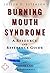 Burning Mouth Syndrome - A Reference Guide (BONUS DOWNLOADS) (The Hill Resource and Reference Guide Book 85)