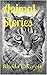 Animal Stories: Edited by: TreeofHugs.com