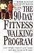The 90-Day Fitness Walking Program