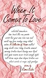 When it Comes to Love