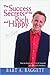 Success Secrets of the Rich and Happy by Bart A. Baggett