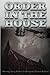 Order In The House by Ev. Sharon L Ashford