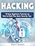 Hacking: 10 Easy Beginners Tutorials on How to Hack Plus Basic Security Tips (Hackers, Computer Hacking, Computer Virus)