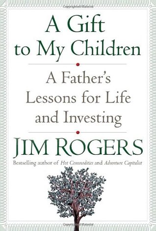 A Gift to My Children: A Father's Lessons for Life and Investing (Hardcover)