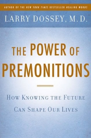 The Power of Premonitions: How Knowing the Future Can Shape Our Lives (Hardcover)