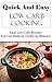Quick and Easy Low Carb Recipes by Terry Johnson