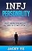 INFJ Personality: Understanding Your Uniqueness And Shape The Ultimate Dream Life (Myers-Briggs, Strengths and weaknesses, Friends, Careers, Relationships)