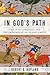 In God's Path: The Arab Conquests and the Creation of an Islamic Empire (Ancient Warfare and Civilization)