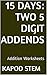 15 Days Math Addition Series: Two 5 Digit Addends, Daily Practice Workbook To Improve Online Mathematics Skills: Maths Worksheets