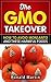 The GMO Takeover: How to Avoid Monsanto and These Harmful Foods (GMO, Genetically Modified Foods) (Avoiding Toxic GMO Foods and Monsanto to Stay Healthy Book 1)