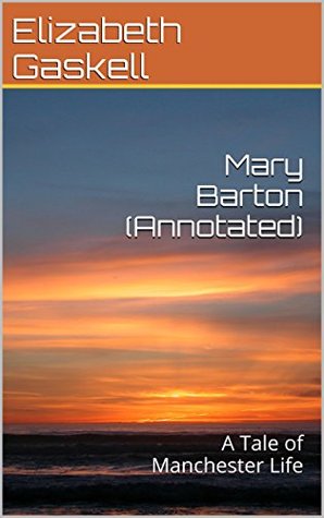 Mary Barton: A Tale of Manchester Life