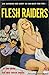 Flesh Raiders