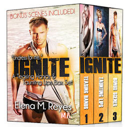 Ignite (Teasing Hands & Taunted Lips Box Set)