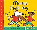 Maisy's Field Day: A Maisy First Experiences Book