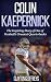 Colin Kaepernick: The Inspiring Story of One of Football’s Greatest Quarterbacks (Football Biography Books)