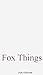 Fox Things
