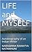 LIFE and MYSELF: Autobiography of an Indian Writer