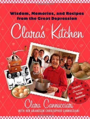 Clara's Kitchen: Wisdom, Memories, and Recipes from the Great Depression (Hardcover)