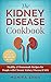 Kidney Disease Cookbook: 85...