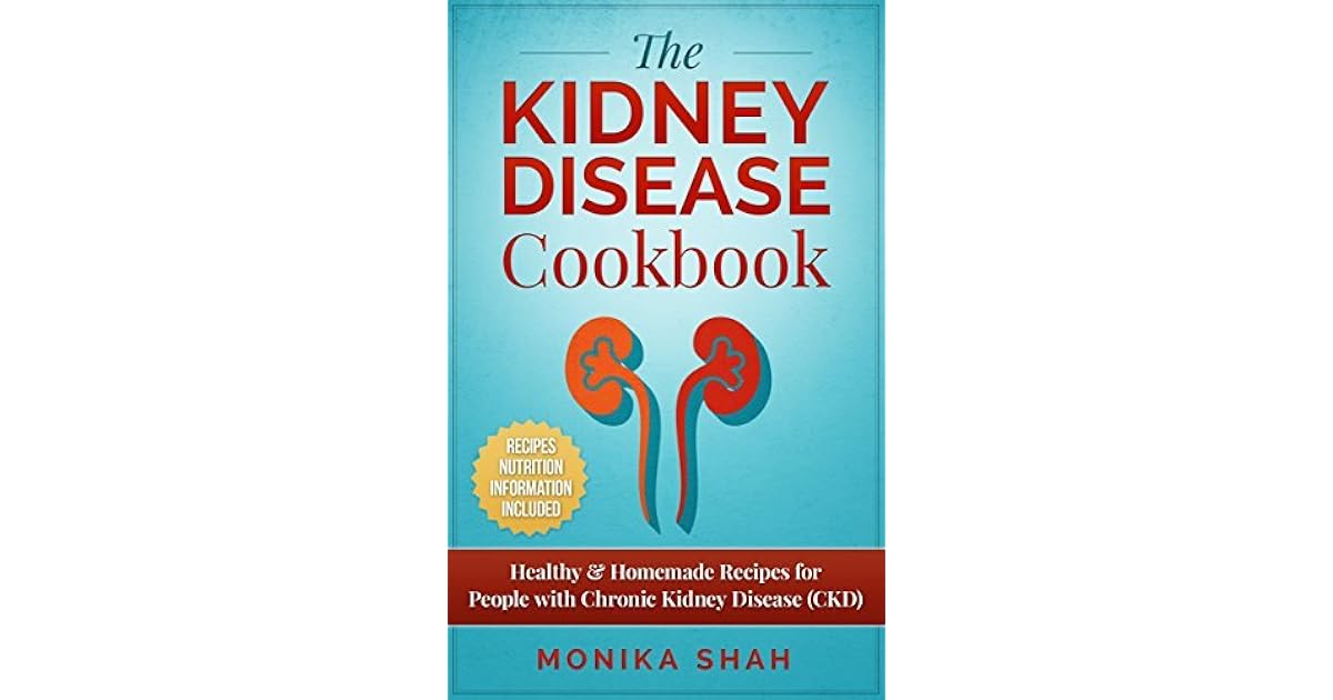 Kidney Disease Cookbook 85 Healthy & Homemade Recipes for People with
