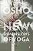 New Dimensions Of Yoga [Paperback] [May 01, 2014] Osho