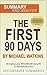 The First 90 Days by Michae...
