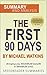 The First 90 Days by Michael Watkins by SpeedReader Summaries