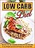 The Low Carb Diet: Discover The Top 9 Benefits Of Going On A Low Carb Diet To Lose Weight And Cut Fat Off Using The Low Carb Diet (Low carb cookbook, Low ... carb recipes, Low carb diet for beginners)