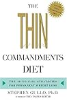 The Thin Commandments Diet: The 10 No-fail Strategies For Permanent Weight Loss