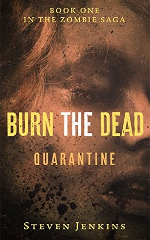Quarantine (Burn the Dead, #1)