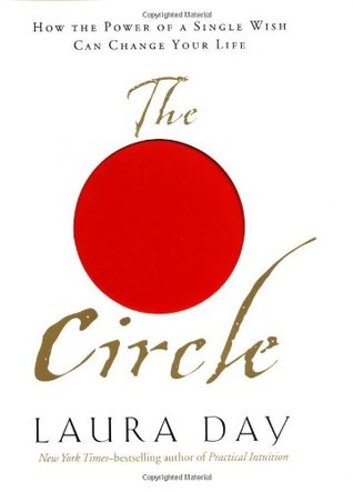 The Circle: How The Power Of A Single Wish Can Change Your Life (Hardcover)