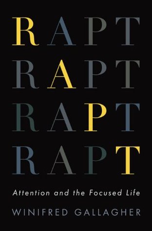 Rapt: Attention and the Focused Life (Hardcover)