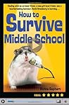 How to Survive Middle School by Donna Gephart