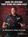 Book cover for Does My Suicide Vest Make Me Look Fat?: A Soldier's Year in Iraq