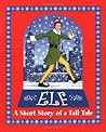 Elf: A Short Story of a Tall Tale