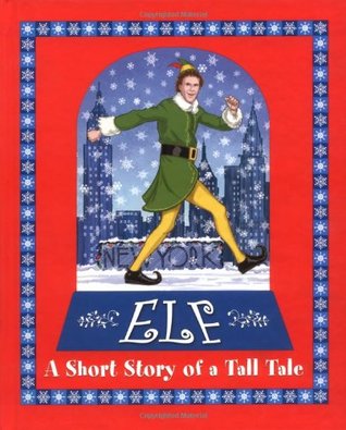 Elf: A Short Story of a Tall Tale (Library Binding)