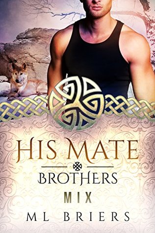 Mix (Book Two Of Von And Lomond) (His Mate; Brothers, #24)